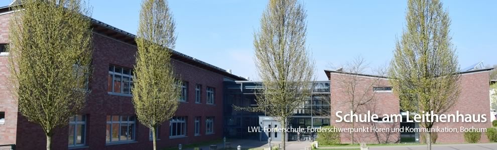 Schule am Leithenhaus - LWL-Förderschule mit dem Förderschwerpunkt Hören und Kommunikation